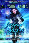 Cover-Bild zum Titel 'Shadow Walker: Deutsche Ausgabe (Stormwalker: Deutsche Ausgabe, #3)' von 'Allyson James, Jennifer Ashley'