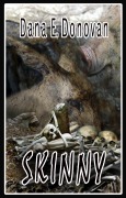 Cover-Bild zum Titel 'Skinny' von 'Dana E. Donovan'