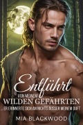 Cover-Bild zum Titel 'Entführt von meinem wilden Gefährten' von 'Mia Blackwood'