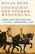 Cover-Bild zum Titel 'Geschichte der Völkerwanderung' von 'Mischa Meier'