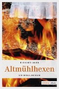 Cover-Bild zum Titel 'Altmühlhexen' von 'Richard Auer'