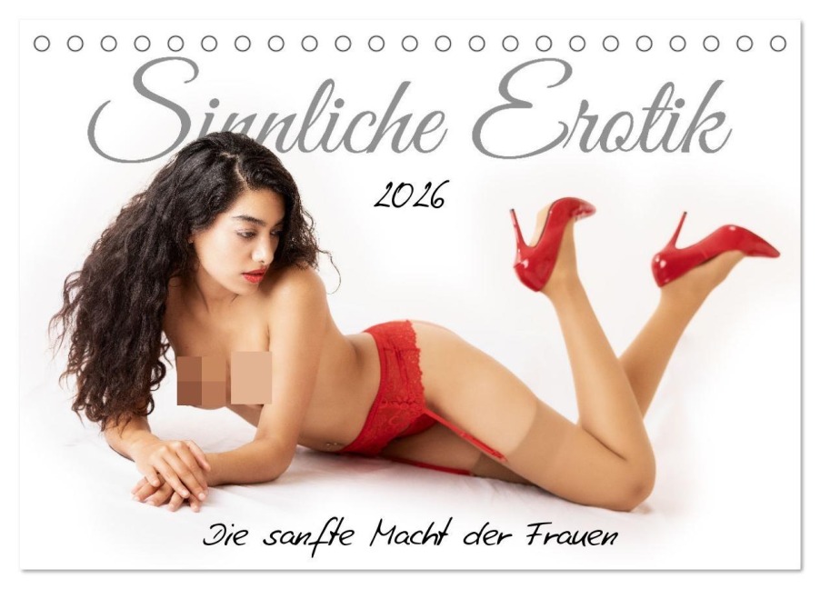Sinnliche Erotik. Die sanfte Macht der Frauen (Tischkalender 2026 DIN A5 quer), CALVENDO Monatskalender - Kerstin Schüßler