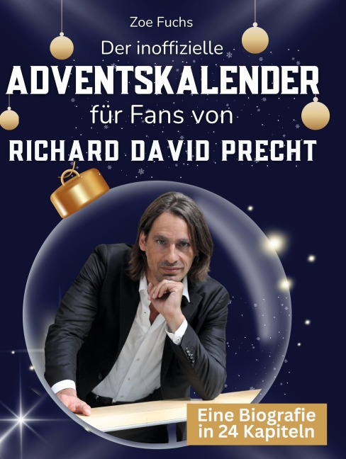 Der inoffizielle Adventskalender für Fans von Richard David Precht - Zoe Fuchs