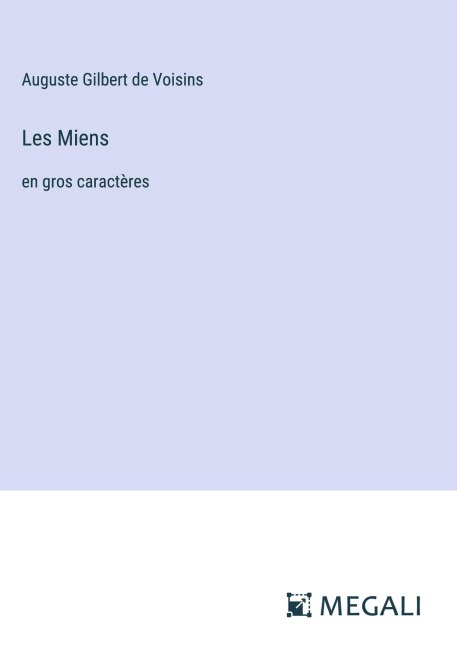 Les Miens - Auguste Gilbert de Voisins