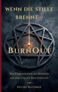 Cover-Bild zum Titel 'Wenn die Stille brennt - BurnOut' von 'Detlef Rathmer'