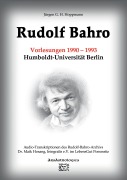 Cover-Bild zum Titel 'Rudolf Bahro: Vorlesungen und Diskussionen 1990 - 1993 Humboldt-Universität Berlin' von 'Jürgen G. H. Hoppmann'