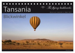 Cover-Bild zum Titel 'Tansania Blickwinkel 2027 (Tischkalender 2027 DIN A5 quer), CALVENDO Monatskalender' von 'The Flying Bushhawks'