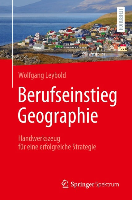 Berufseinstieg Geographie - Wolfgang Leybold