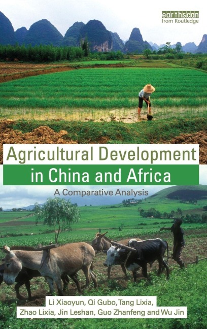 Agricultural Development in China and Africa - Li Xiaoyun, Qi Gubo, Tang Lixia