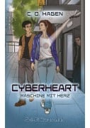 Cover-Bild zum Titel 'Cyberheart - Maschine mit Herz: Ein Sci-Fi Abenteuer ab 14 Jahren' von 'C. O. Hagen'