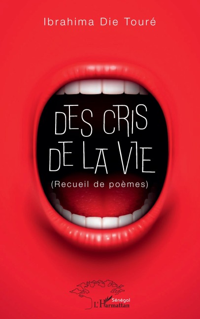 Des cris de la vie - Ibrahima Die Touré