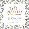 The Type 1 Diabetes Self-Care Manual Lib/E: A Complete Guide to Type 1 Diabetes Across the Lifespan for People with Diabetes, Parents, and Caregivers - Anne Peters, Jamie Wood
