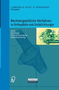 Rechnergestützte Verfahren in Orthopädie und Unfallchirurgie - 