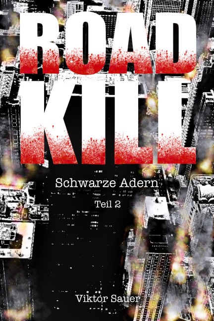 ROADKILL: Schwarze Adern - Viktor Sauer