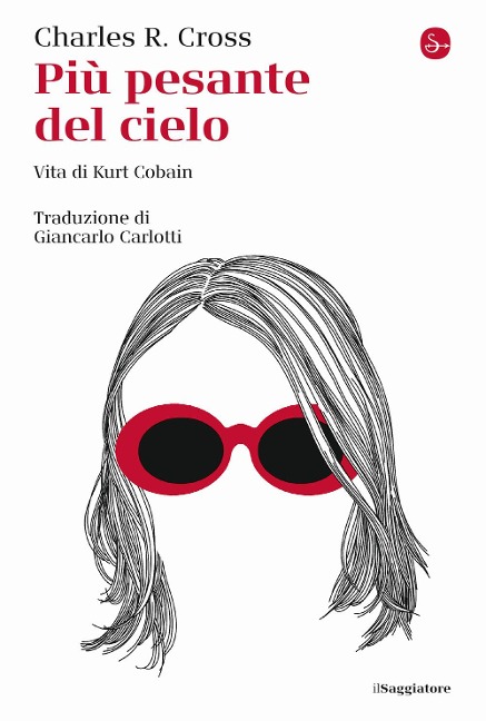 Più pesante del cielo. Vita di Kurt Cobain - Charles R. Cross
