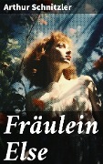 Cover-Bild zum Titel 'Fräulein Else' von 'Arthur Schnitzler'
