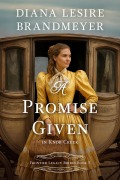 Cover-Bild zum Titel 'A Promise Given in Knob Creek (Frontier Legacy Brides, #5)' von 'Diana Lesire Brandmeyer'