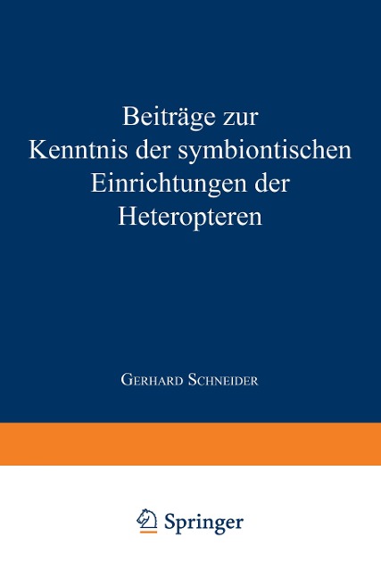 Beiträge zur Kenntnis der symbiontischen Einrichtungen der Heteropteren - Gerhard Schneider