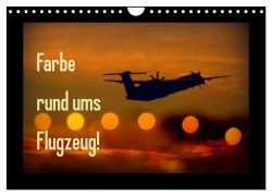 Cover-Bild zum Titel 'Farbe rund ums Flugzeug! (Wandkalender 2026 DIN A4 quer), CALVENDO Monatskalender' von 'Martina Siemon-Mohrdieck'