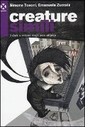 Creature simili. Il dark a Milano negli anni Ottanta - Simone Tosoni, Emanuela Zuccalà