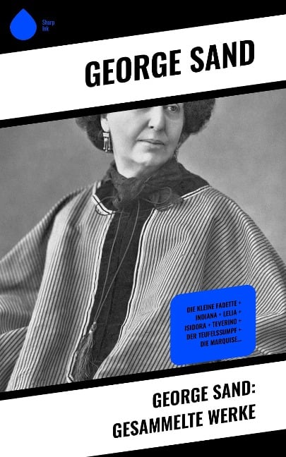 George Sand: Gesammelte Werke - George Sand