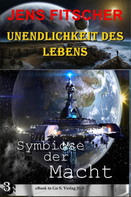 Symbiose der Macht (Unendlichkeit des Lebens 3) - Jens Fitscher