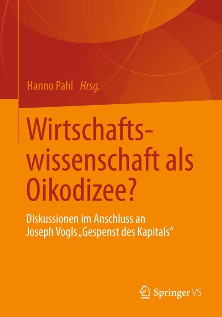Wirtschaftswissenschaft als Oikodizee? - 
