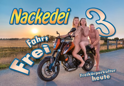 Nackedei 3: Fahrt Frei! - Norbert Sander