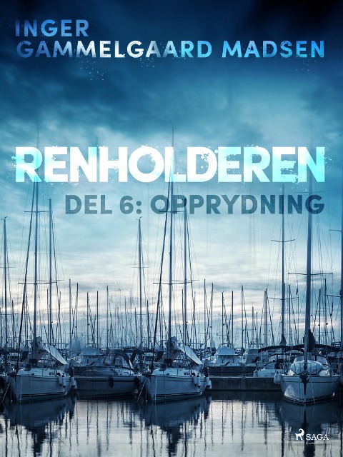 Renholderen 6: Opprydning - Inger Gammelgaard Madsen