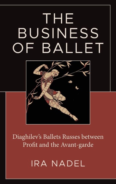 Business of Ballet - Ira Nadel