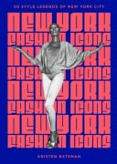 Cover-Bild zum Titel 'New York Fashion Icons' von 'Kristen Bateman'
