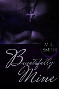 Cover-Bild zum Titel 'Beautifully Mine' von 'M L Smith'