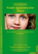 Cover-Bild zum Titel 'Kinder egozentrischer Eltern' von 'Nina W. Brown'