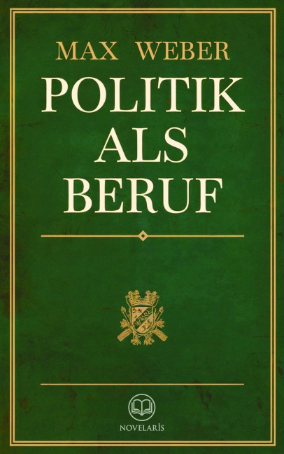Max Weber: Politik als Beruf - Max Weber