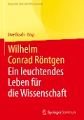 Wilhelm Conrad Röntgen - 