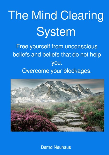 The Mind Clearing System - Bernd Neuhaus