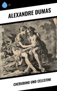 Cover-Bild zum Titel 'Cherubino und Celestini' von 'Alexandre Dumas'