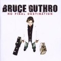 Cover-Bild zum Titel 'No Final Destination' von 'Bruce Guthro'