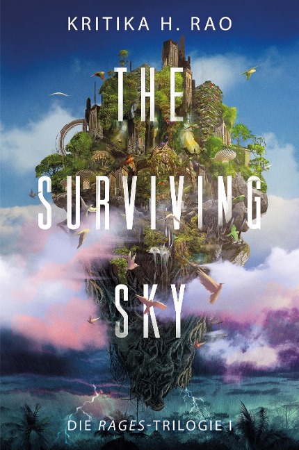 The Surviving Sky (Die Rages-Trilogie 1): Eine epische Science-Fantasy - Kritika H. Rao