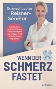 Cover-Bild zum Titel 'Wenn der Schmerz fastet' von 'Louise Reisner-Sénélar'