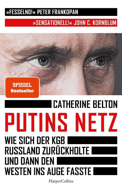 Putins Netz. Wie sich der KGB Russland zurückholte und dann den Westen ins Auge fasste - Catherine Belton