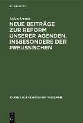 Cover-Bild zum Titel 'Neue Beiträge zur Reform unserer Agenden, insbesondere der preußischen' von 'Julius Smend'