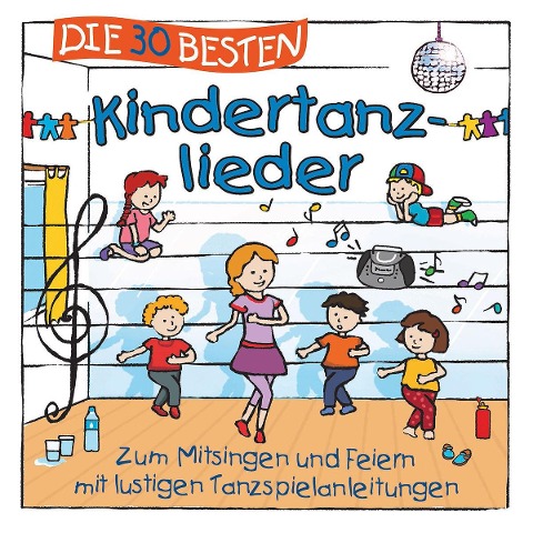 Die 30 besten Kindertanzlieder - S. Sommerland, K. & Die Kita-Frösche Glück