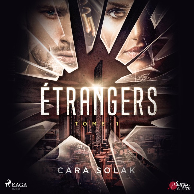 Étrangers : Tome 1 - Cara Solak
