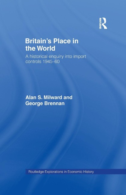 Britain's Place in the World - George Brennan, Alan Milward