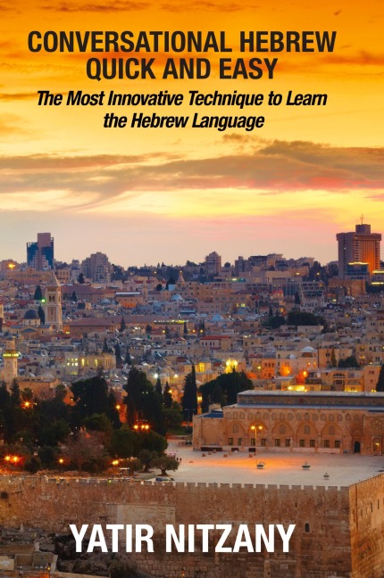 Conversational Hebrew Quick and Easy - Nitzany Yatir