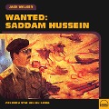 Cover-Bild zum Titel 'Wanted: Saddam Hussein' von 'Jack Walker'