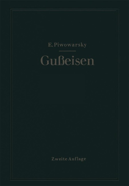 Hochwertiges Gußeisen (Grauguß) - Eugen Piwowarsky