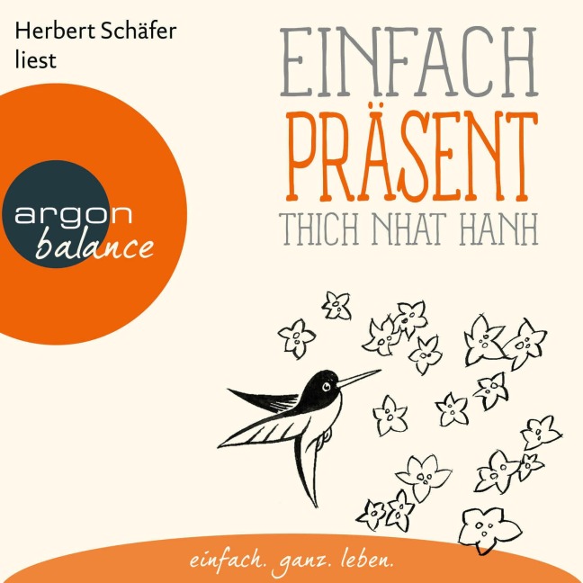 Einfach präsent - Thich Nhat Hanh