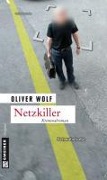 Cover-Bild zum Titel 'Netzkiller' von 'Oliver Wolf'